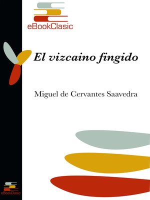 cover image of El vizcaíno fingido (Anotado)